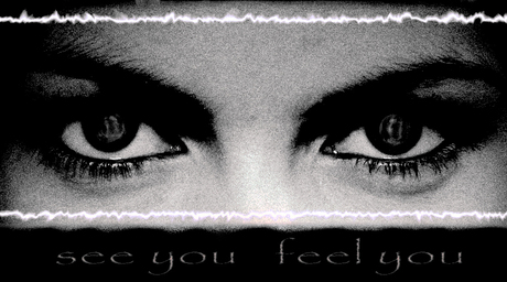 See you, feel you