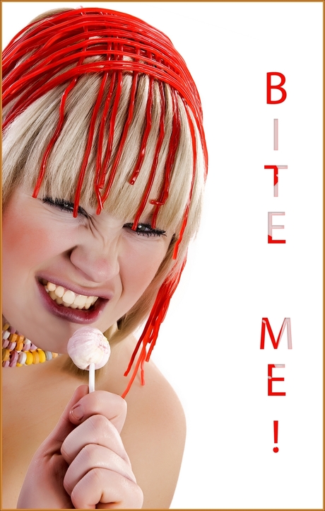 Bite me
