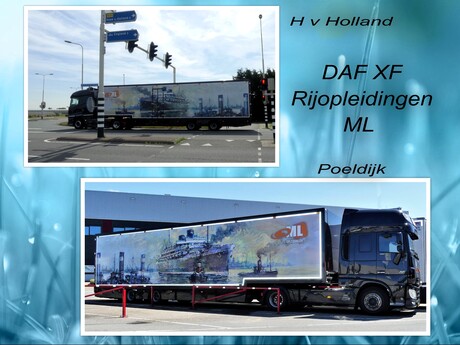 Collage  TRUCK TIME  , 2 keer  DAF XF    M L  Rijopleidingen  H v H en Poeldijk  div datums  