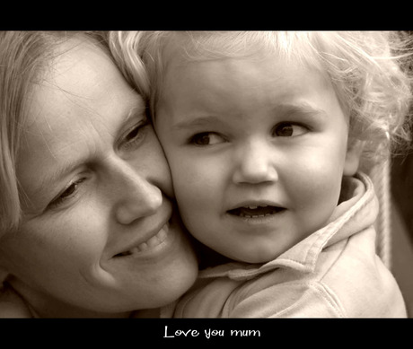 I love you mum...