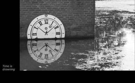 Time is drowning......