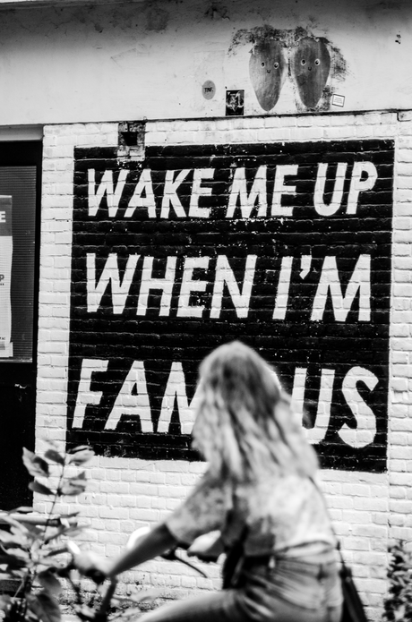 Wake me up when I'm famous