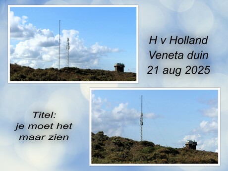 Collage   Optisch Grapje uit  H v Holland  Veneta duingebied  op 21 aug 2025  